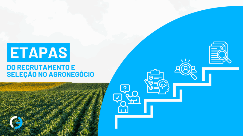 Etapas do recrutamento e seleção no agro