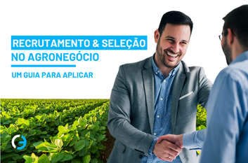 Recrutamento e seleção no agro