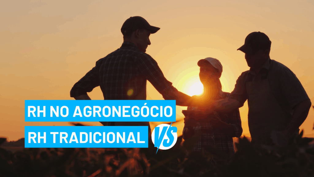 Diferença entre RH no agronegócio e RH tradicional